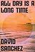 All Day Is a Long Time