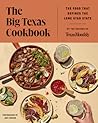 The Big Texas Cookbook: The Food That Defines the Lone Star State