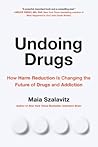 Undoing Drugs: Ho...