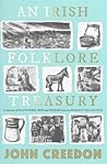 An Irish Folklore Treasury by John Creedon