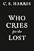 Who Cries for the Lost (Sebastian St. Cyr #18) by C.S. Harris