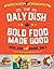 The Daly Dish: Bold Food Made Good