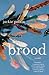 Brood: A Novel