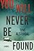 You Will Never Be Found (Hi...