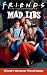 Friends Mad Libs by Jack Monaco