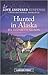Hunted in Alaska (Love Inspired Suspense)