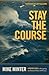 Stay the Course by Mike Minter