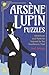 Arsène Lupin Puzzles: Adventures and Mysteries Inspired by the Gentleman Thief (Sirius Classic Conundrums)