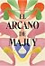 El arcano de Majuy (Spanish Edition)