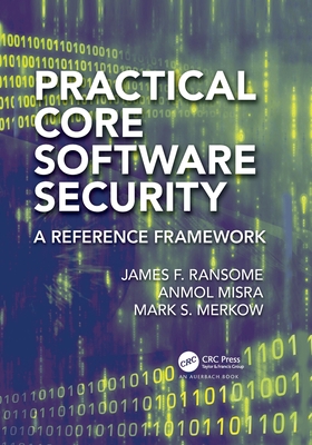 Practical Core Software Security (Contemporary Issues in Social Science Research)