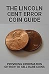 The Lincoln Cent ...