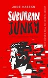 Suburban Junky: From Honor Roll to Heroin Addict