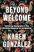 Beyond Welcome