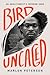 Bird Uncaged: An Abolitionist's Freedom Song