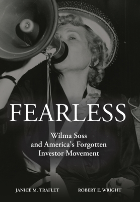 Fearless: Wilma Soss and America’s Forgotten Investor Movement