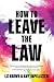 How to Leave the Law by Liz Brown