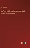 Om Fenyl- och Etylsulfacetsyror och deraf erhallna sulfonföreningar (Swedish Edition)