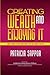 Creating Wealth and Enjoying It: Simple Things to Know About Money That Will Change Your Life