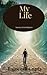 My Life