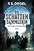 Die Schattensammlerin - Dichter und Dämonen (#1)