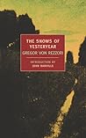 The Snows of Yesteryear by Gregor von Rezzori
