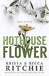Hothouse Flower (Calloway Sisters #2) Book cover for Hothouse Flower (Calloway Sisters #2)
