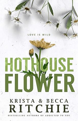 Hothouse Flower (Calloway Sisters #2)