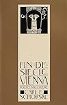 Fin-de-Siècle Vienna: Politics and Culture