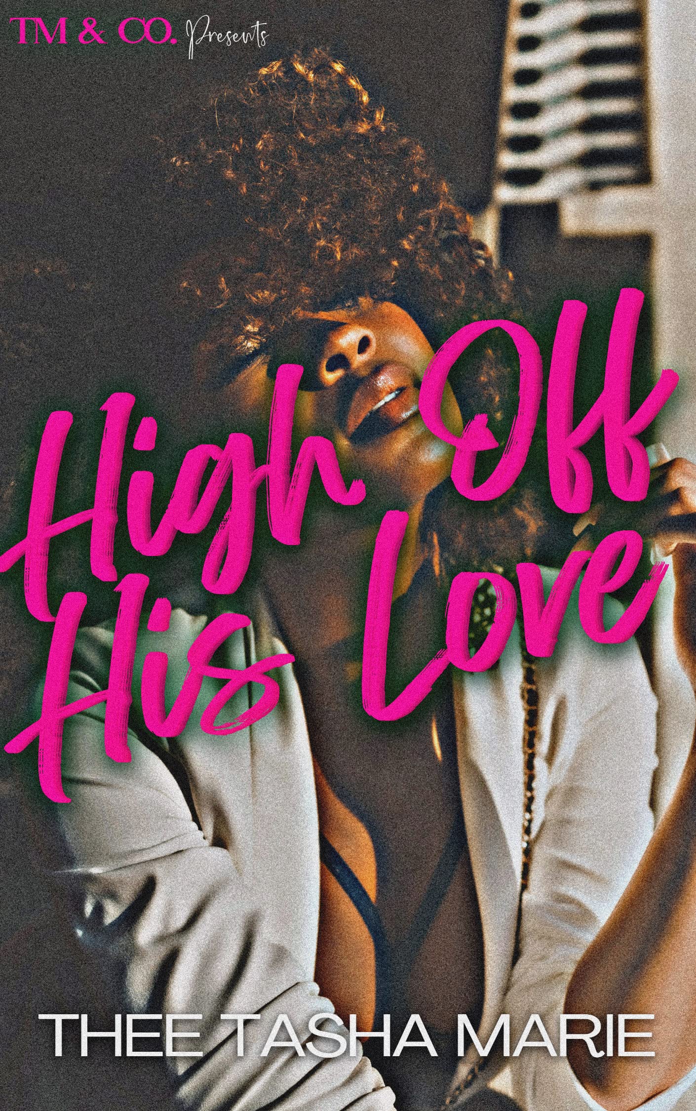 High Off His Love (Kindle Edition)