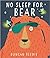 No Sleep for Bear by Duncan Beedie
