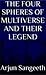 THE FOUR SPHERES OF MULTIVERSE AND THEIR LEGEND