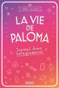 La vie de Paloma: Journal d’une instagrameuse