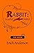 Rabbit by Erich Anderson