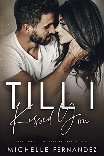 Till I Kissed You (The Broken Heroes #2)