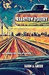 Rearview Poetry by Jason A. Greer