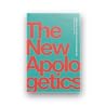 The New Apologetics