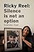 Ricky Reel: Silence Is Not ...