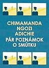 Pár poznámok o smútku by Chimamanda Ngozi Adichie