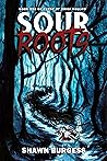 Sour Roots (Curse of Grief Hollow, #1)