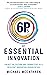 6Ps of Essential Innovation: Create the Culture and Capabilities of a Resilient Innovation Organization
