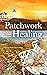 Patchwork to Healing (York Harbor Series, #3)