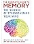 The Complete Guide to Memory: The Science of Strengthening Your Mind