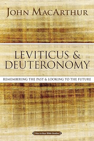 Leviticus and Deuteronomy: Visions of the Promised Land (MacArthur Bible Studies)