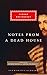 Notes from a Dead House by Fyodor Dostoevsky