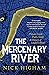 The Mercenary River: Private Greed, Public Good: A History of London's Water