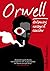 Orwell. Człowiek naszych czasów