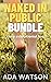 Naked in Public Bundle: Ris...