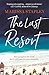 The Last Resort: a gripping novel of lies, secrets and trouble in paradise