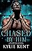 Chased By Him (The Merge Series Second Generation)