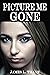Picture Me Gone by James L. Thane